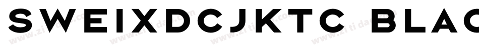 Sweixdcjktc black字体转换